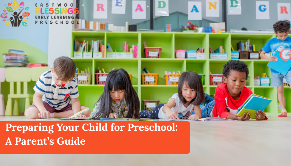 Preparing Your Child for Preschool: A Parent’s Guide
