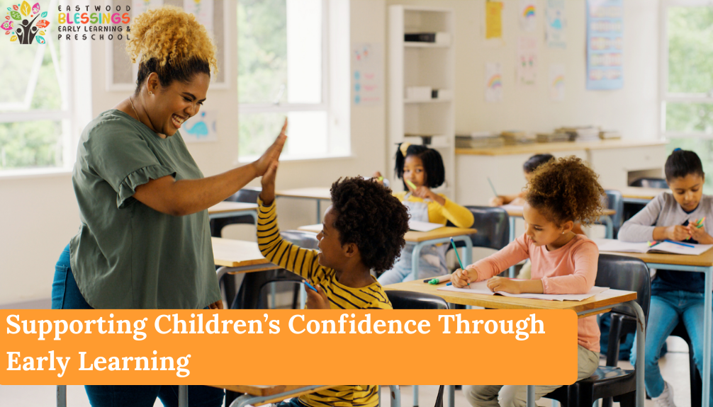 Building Children’s Confidence Through Early Learning