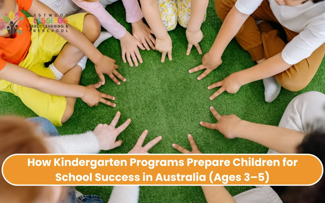 How Kindergarten Programs Prepare Children for School Success in Australia (Ages 3–5)