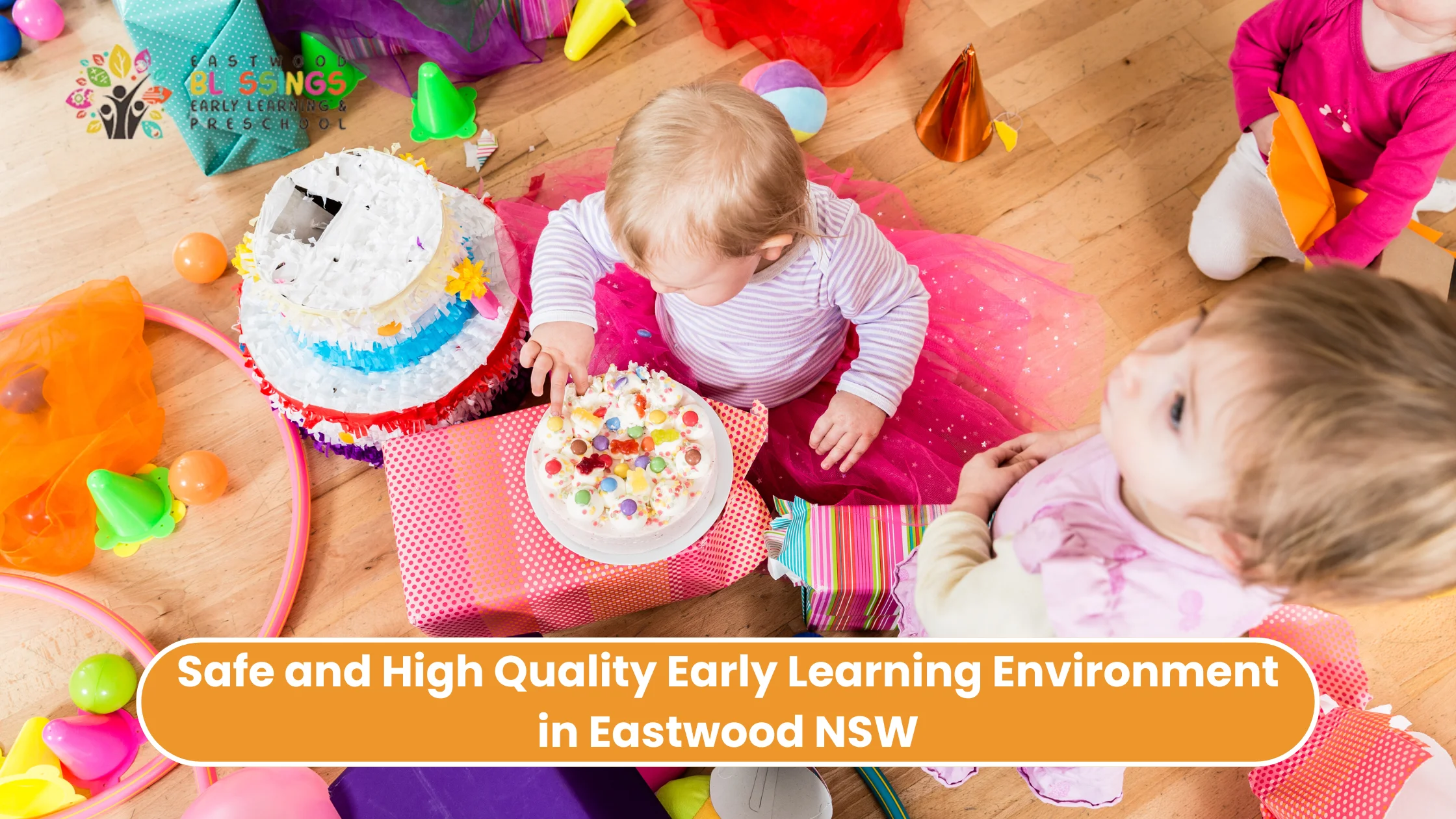 Safe and High Quality Early Learning Environment in Eastwood NSW Childcare in Eastwood NSW